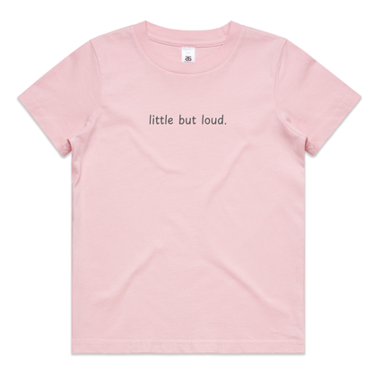 Little but loud tee