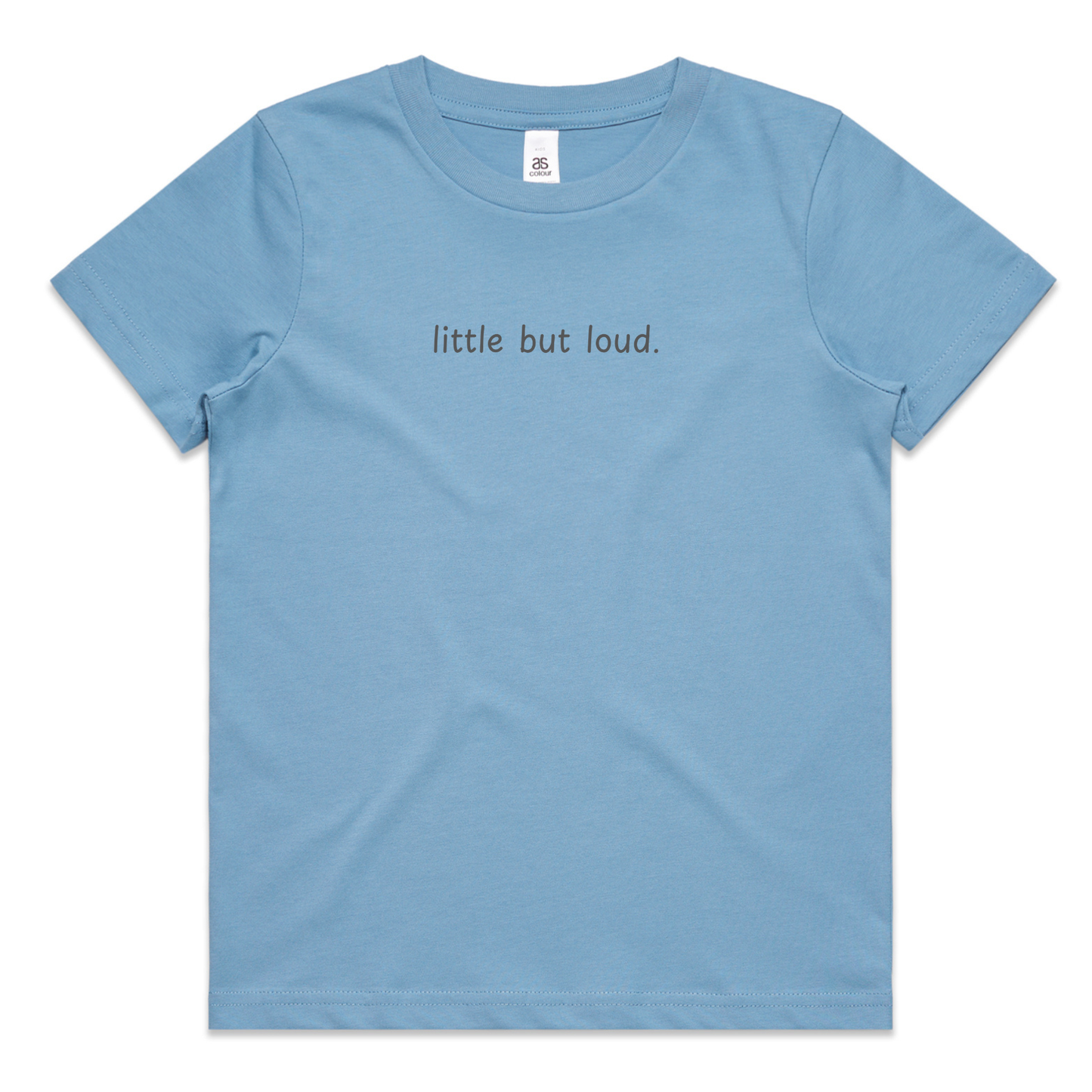 Little but loud tee