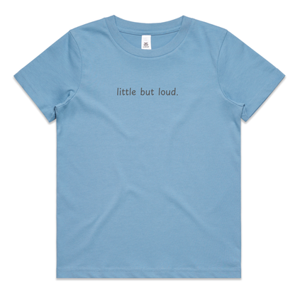 Little but loud tee
